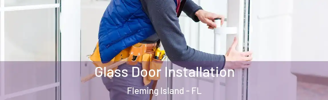 Glass Door Installation Fleming Island - FL